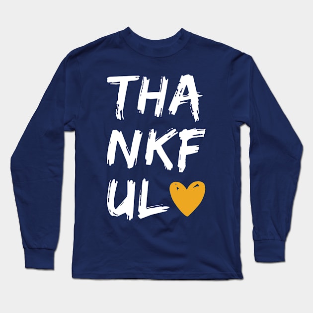 Thankful Long Sleeve T-Shirt by BrushingBlu-LTD